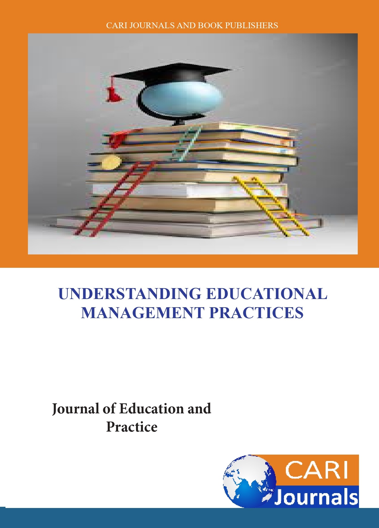Understanding Educational Management Practices CARI Journals